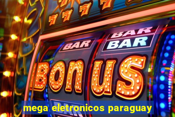 mega eletronicos paraguay